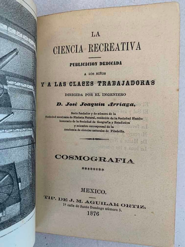 La Ciencia Recreativa. Cosmografía. 1876. México.