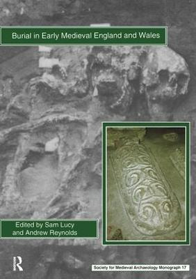 Libro Burial In Early Medieval England And Wales - Sam Lucy