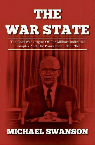 The War State, De Michael Swanson. Editorial Createspace Independent Publishing Platform, Tapa Blanda En Inglés