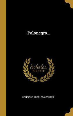 Libro Palonegro... - Henrique Arboleda Cortes