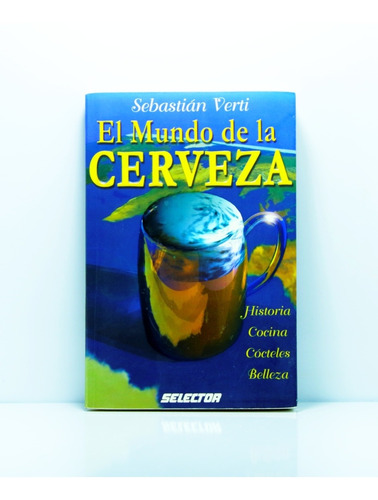 Libro El Mundo De La Cerveza, Disponible 