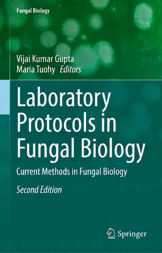 Laboratory Protocols In Fungal Biology : Current Methods In Fungal Biology, De Vijai Kumar Gupta. Editorial Springer Nature Switzerland Ag, Tapa Dura En Inglés