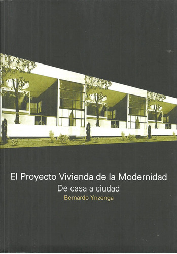 Libro Proyecto Vivienda De La Modernidad