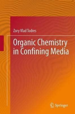 Libro Organic Chemistry In Confining Media - Zory Vlad To...