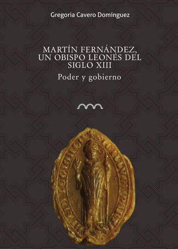 Martin Fernandez, Un Obispo Leones Del Siglo Xiii - Caver...