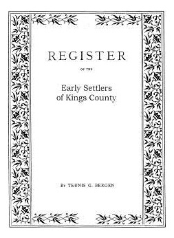 Libro Register . . . Of The Early Settlers Of Kings Count...