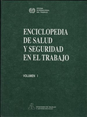 Libro Enciclopedia De Salud Y Seguridad En El Trabajo. Vo...