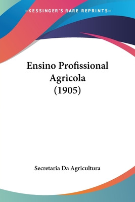 Libro Ensino Profissional Agricola (1905) - Secretaria Da...