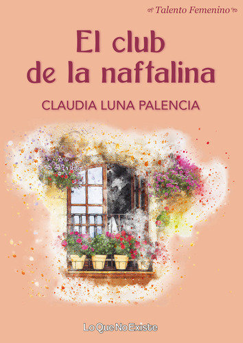 Libro El Club De La Naftalina - Luna Palencia, Claudia