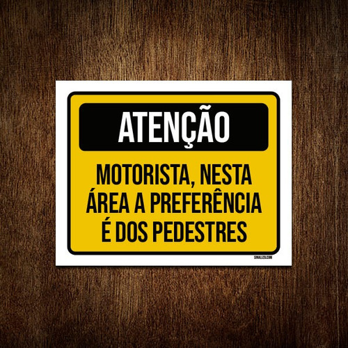 Placa Atenção Motorista Área Preferência Pedestres 27x35