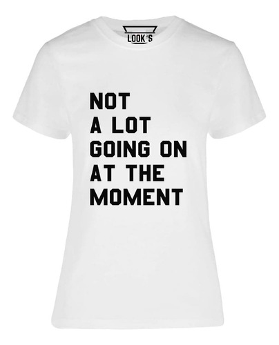 Playera Taylor Swift Not A Lot Going On At The Moment