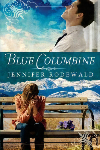 Blue Columbine, De Jennifer R Rodewald. Editorial Rooted Publishing, Tapa Blanda En Inglés