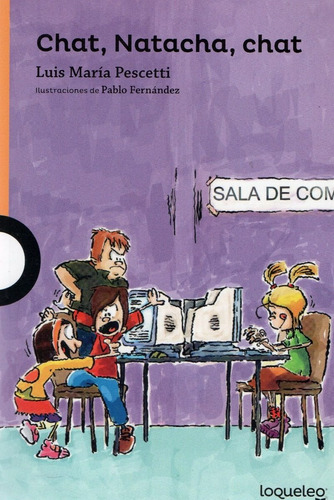 Chat, Natacha, Chat - Loqueleo - Luis María Pescetti