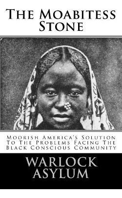 Libro The Moabitess Stone : Moorish America's Solution To...