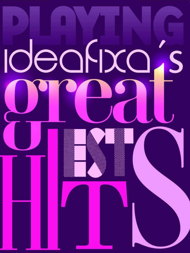 Ideafixa's greatest hits, de Vários. Marés Tizzot Editora Ltda., capa mole em português, 2008