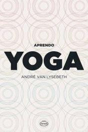 Aprendo Yoga - Andre Van Lysebeth  - Urano - Libro Nuevo