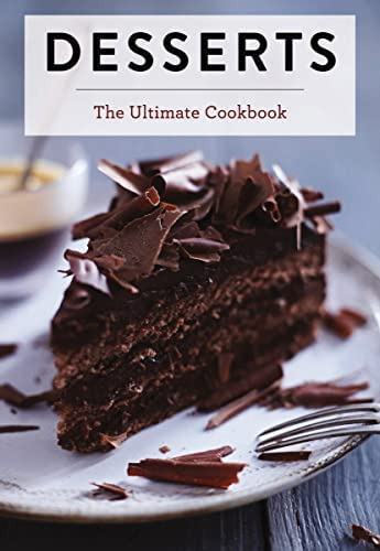 Libro:  Desserts: The Ultimate Cookbook