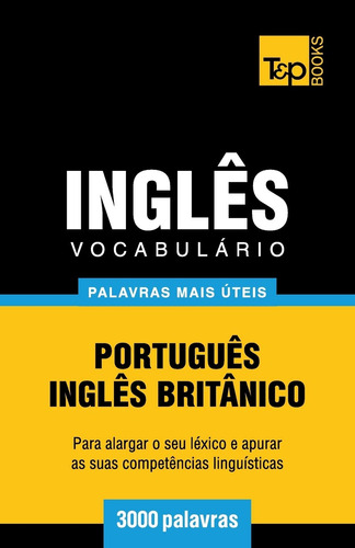 Vocabulário Português-inglês Britânico - 3000 Palavras Mais