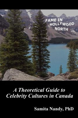 Libro Fame In Hollywood North: A Theoretical Guide To Cel...