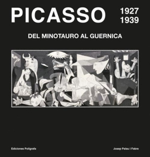 Libro Picasso 1927-1939. Del Minotauro Al Guernica