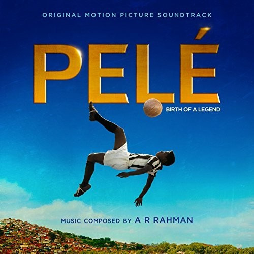 Rahman/pele: El Nacimiento De Una Leyenda - O.s.t Pelé: El N