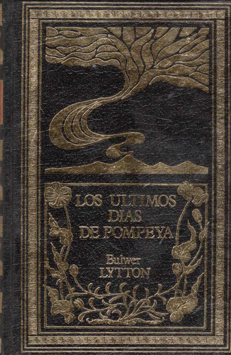 Los Últimos Dias De Pompeya -  Bulwer Lytton