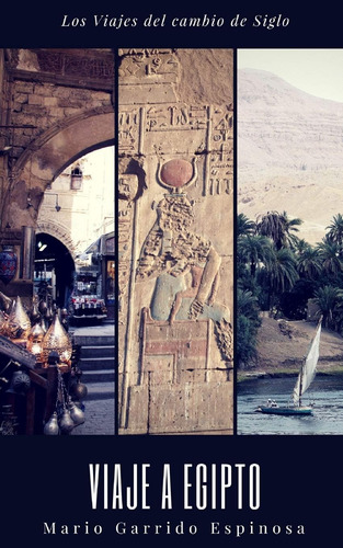 Libro: Los Viajes Del Cambio De Siglo (1). Egipto: Crónicas,