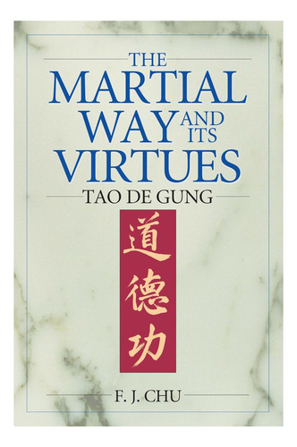 Libro: La Vía Marcial Y Sus Virtudes: Tao De Gung