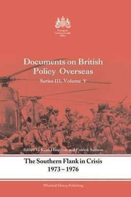 The Southern Flank In Crisis, 1973-1976 - Keith Hamilton