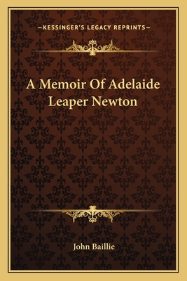 Libro A Memoir Of Adelaide Leaper Newton - Baillie, John