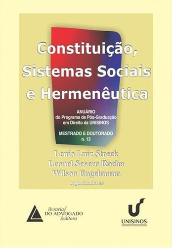 Constituiçao, Sistemas Sociais E Hermeneutica - 1ªed.(2017), De Vicente De Paulo Barreto., Vol. 13. Editora Livraria Do Advogado, Capa Mole, Edição 1 Em Português, 2017