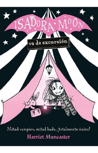 Libro - Isadora Moon Va De Excursión, De Muncaster, Harriet