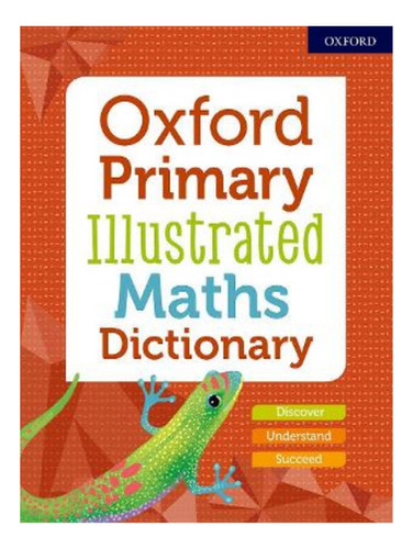 Oxford Primary Illustrated Maths Dictionary - Autor. Eb07