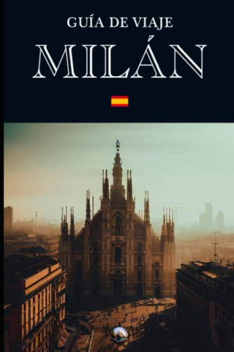 Libro : Guia De Viaje Milan (en Español) (guias Del Mundo)