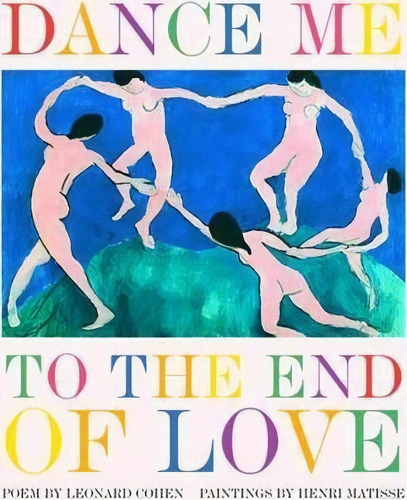 Dance Me To The End Of Love, De Leonard Cohen. Editorial Rizzoli International Publications, Tapa Dura En Inglés