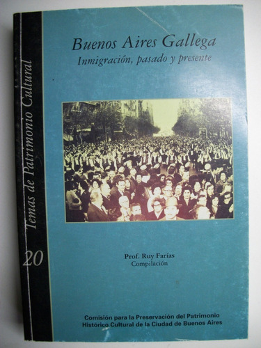 Buenos Aires Gallega:inmigracion,pasado Y Presente Fari C114