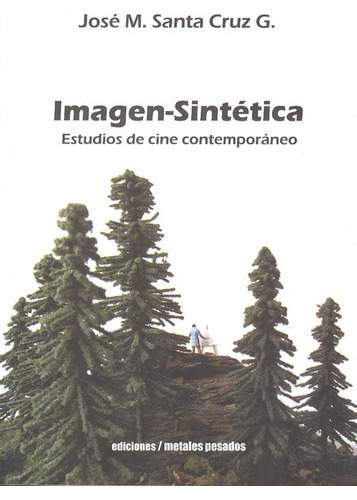 Libro Imagen Sintetica. Estudios De Cine Contemporaneo