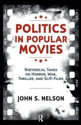 Libro Politics In Popular Movies - John S. Nelson