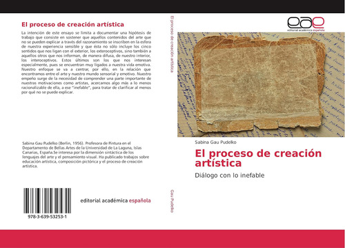 Libro: El Proceso De Creación Artística: Diálogo Con Lo Inef