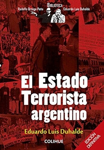 El Estado Terrorista Argentino - Eduardo Luis Duhalde