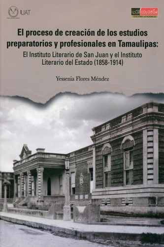 Proceso De Creacion De Los Estudiospreparatorios Y Profesio