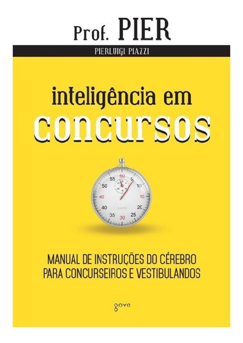 Inteligência Em Concursos Manual De Instruções Do Cérebr, De Piazzi, Pierluigi. Editora Aleph, Capa Mole, Edição 2 Em Português