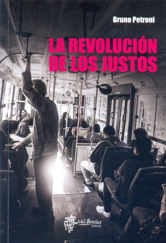 Revolucion De Los Justos - Bruno Petroni