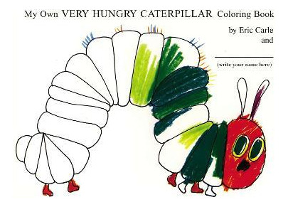 My Own Very Hungry Caterpillar Coloring Book - Eric Carle