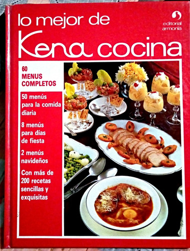 Lo Mejor De Kena Cocina -60 Menús Completos + De 200 Recetas (Usado)