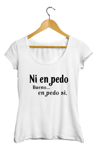 Remera Dama Mujer Femenina Frases Locas Pibas Cancheras #19