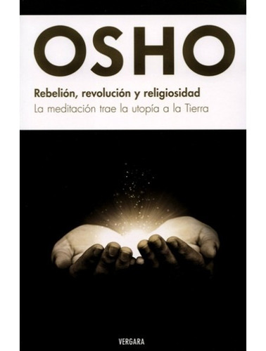 Rebelión, Revolución Y Religiosidad - Osho