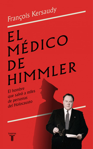 El Medico De Himmler - Kersaudy Francois