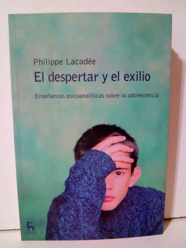 El Despertar Y El Exilio - Philippe Lacadee