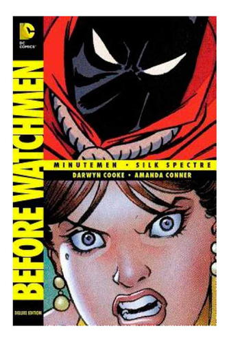 Libro Before Watchmen: Minutemen. Silk Spectre